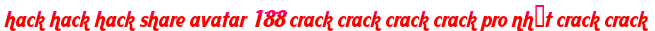 hack hack hack share avatar 188 crack crack crack crack pro nhất crack crack moi